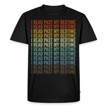 I Read Past My Bedtime Book Lover Reader Bedtime - Men's Premium Organic T-Shirt - black - Front - Nico (187cm)