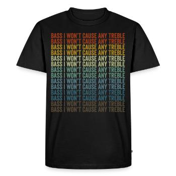 Bass I Won’t Cause Any Treble Bass Player - T-shirt Premium bio Homme - noir - Devant - Nico (187cm)