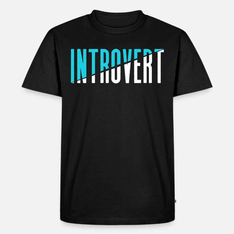 Introvertiert Sarkasmus Introvertierter Schüchtern - Männer Premium Bio T-Shirt - Schwarz