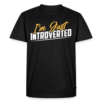 I'm just an introverted introvert - Men's Premium Organic T-Shirt - black - Front - Nico (187cm)