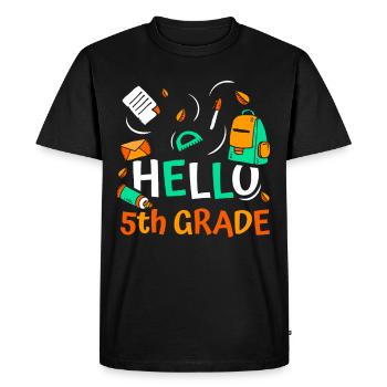 Hello 5th grade fifth graders 5 grade fifth - Men's Premium Organic T-Shirt - black - Front - Nico (187cm)