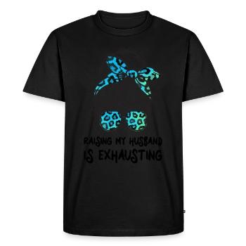 Raising My Husband is Exhausting - Messy Bun - Men's Premium Organic T-Shirt - black - Front - Nico (187cm)