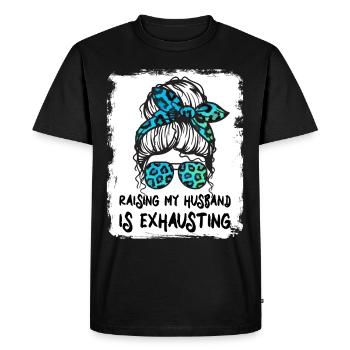 Raising My Husband is Exhausting - Messy Bun - Men's Premium Organic T-Shirt - black - Front - Nico (187cm)