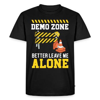 Demo Zone Better Leave Me Alone House Demolition - Men's Premium Organic T-Shirt - black - Front - Nico (187cm)