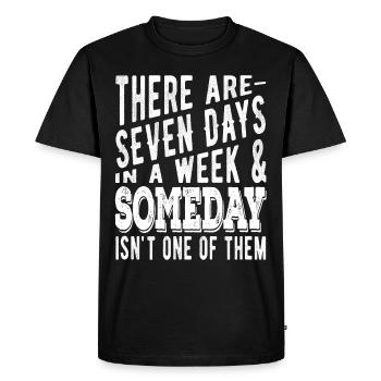 Il y a 7 jours dans une semaine et Someday - T-shirt Premium bio Homme - noir - Devant - Nico (187cm)