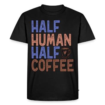 Half Human Half Coffee Funny Coffee - Men's Premium Organic T-Shirt - black - Front - Nico (187cm)