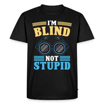 Blindheit I'm Blind Not Stupid Blindness Awareness - Men's Premium Organic T-Shirt - black - Front - Nico (187cm)