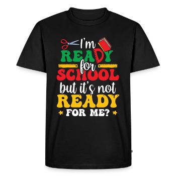 Je suis prête pour l’école, elle est prête pour moi - T-shirt Premium bio Homme - noir - Devant - Nico (187cm)