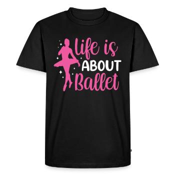 Life consists of ballet dancer ballerina - Men's Premium Organic T-Shirt - black - Front - Nico (187cm)