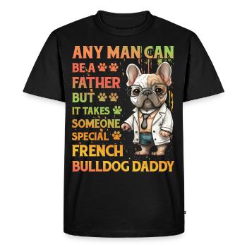 Bouledogue français Daddy Drôle de dicton - T-shirt Premium bio Homme - noir - Devant - Nico (187cm)