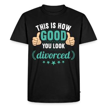 This is how good you look divorced divorces - Men's Premium Organic T-Shirt - black - Front - Nico (187cm)
