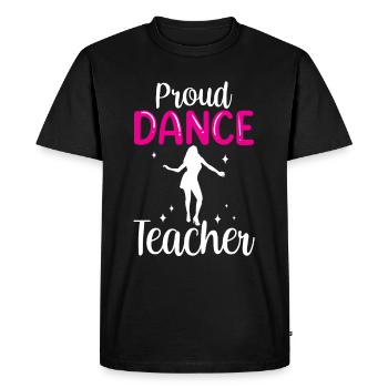 Proud Dance Teacher Girl Dance Teacher Dance Class - Men's Premium Organic T-Shirt - black - Front - Nico (187cm)