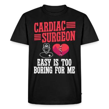 Cardiac Surgeon Easy Is Too Boring Cardiac Surgery - Men's Premium Organic T-Shirt - black - Front - Nico (187cm)