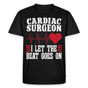 Cardiac Surgeon Let Beat Goes On Cardiac Surgery - Men's Premium Organic T-Shirt - black - Front - Nico (187cm)
