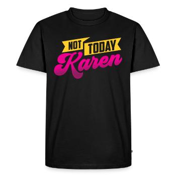 Pas aujourd’hui Karen Mèmes drôles Karens Calmez-vous - T-shirt Premium bio Homme - noir - Devant - Nico (187cm)