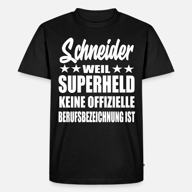 Schneider Superheld Spruch - Männer Premium Bio T-Shirt - Schwarz