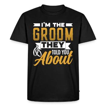 I'm the bridegroom they told you about - Men's Premium Organic T-Shirt - black - Front - Nico (187cm)