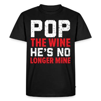 Pop The Wine He’s Not Mine Anymore Annulation - T-shirt Premium bio Homme - noir - Devant - Nico (187cm)