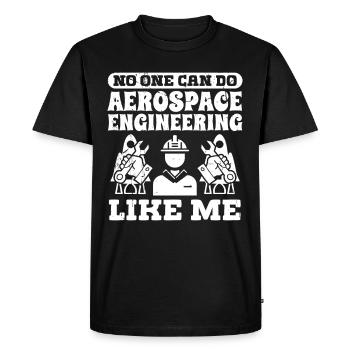 Raumfahrtingenieur Aerospace Engineering Like Me - Men's Premium Organic T-Shirt - black - Front - Nico (187cm)