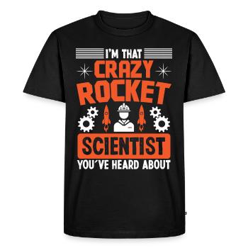 Aerospace Engineer Crazy Rocket Scientist - Men's Premium Organic T-Shirt - black - Front - Nico (187cm)