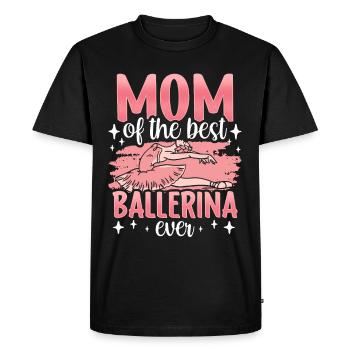 Mother of the best ballerina of all time ballet - Men's Premium Organic T-Shirt - black - Front - Nico (187cm)
