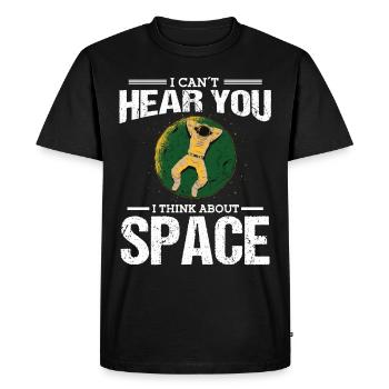 Astronaut I Think About Space Spaceman Space - Men's Premium Organic T-Shirt - black - Front - Nico (187cm)
