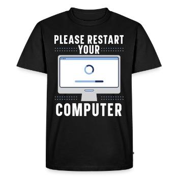 Please Restart Your Computer Coding Tech Support - Men's Premium Organic T-Shirt - black - Front - Nico (187cm)