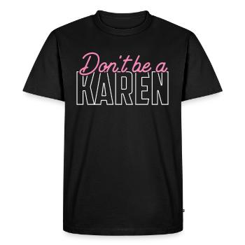 Ne sois pas Karen drôle Les mèmes calmes de Karen - T-shirt Premium bio Homme - noir - Devant - Nico (187cm)