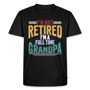 I'm not retired, I'm a full time grandpa - Men's Premium Organic T-Shirt - black - Front - Nico (187cm)