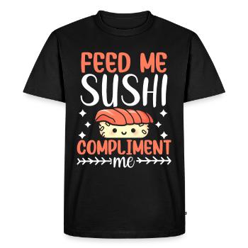 Feed me sushi and compliment me - Men's Premium Organic T-Shirt - black - Front - Nico (187cm)