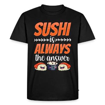 Le sushi est toujours la réponse pour les amateurs de nourriture - T-shirt Premium bio Homme - noir - Devant - Nico (187cm)