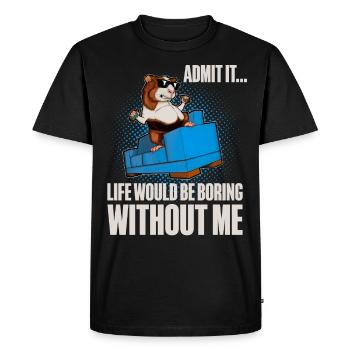Admit It Life Would Be Broing Without Me - Men's Premium Organic T-Shirt - black - Front - Nico (187cm)