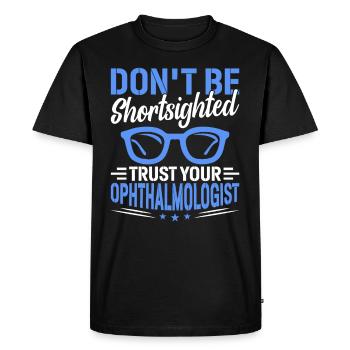 Faites confiance à votre ophtalmologiste optométriste - T-shirt Premium bio Homme - noir - Devant - Nico (187cm)