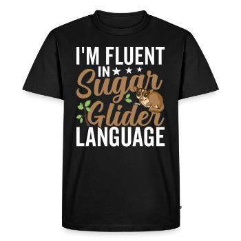 Fluent in the Sugar Glider language Sugar Gliders - Men's Premium Organic T-Shirt - black - Front - Nico (187cm)