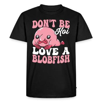 Ne soyez pas un koi qui est un propriétaire de poisson blob - T-shirt Premium bio Homme - noir - Devant - Nico (187cm)