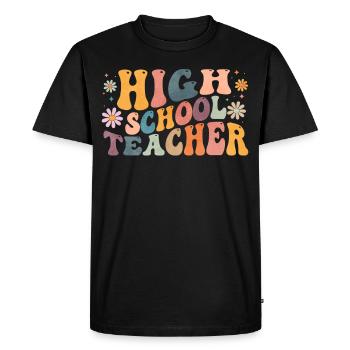 Groovy High School Teacher Highschool Teaching - Men's Premium Organic T-Shirt - black - Front - Nico (187cm)