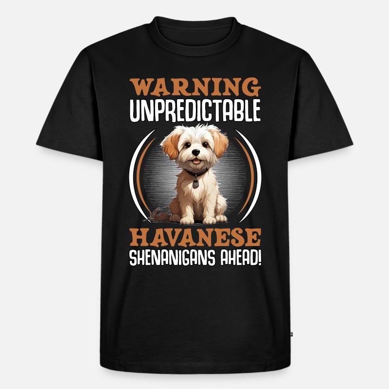 Warning unpredictable Havanese Shenanigans ahead - Männer Premium Bio T-Shirt - Schwarz