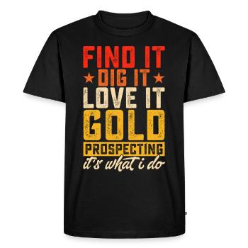 gold panning gold panner gold prospector gold prospector - Men's Premium Organic T-Shirt - black - Front - Nico (187cm)