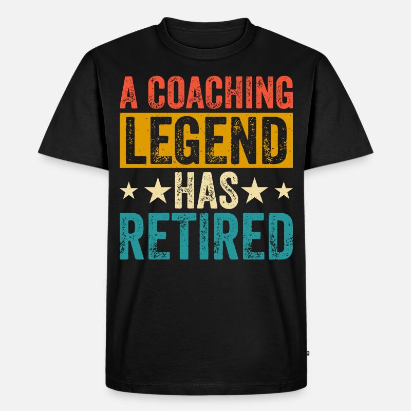 A Coaching Legend Has Retired - Männer Premium Bio T-Shirt - Schwarz
