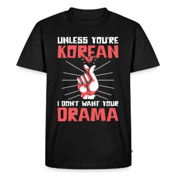 Si tu n’es pas coréen, je veux ton drame - T-shirt Premium bio Homme - noir - Devant - Nico (187cm)