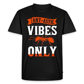 Ant-astic vibes only - Men's Premium Organic T-Shirt - black - Front - Nico (187cm)