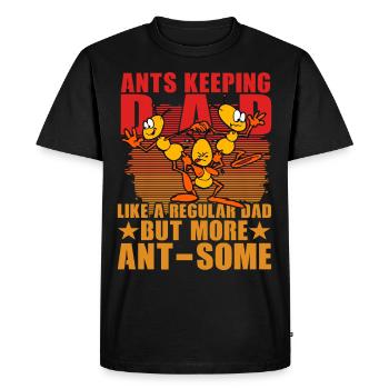 Ants keeping Dad like a regular dad but more Ant - Men's Premium Organic T-Shirt - black - Front - Nico (187cm)