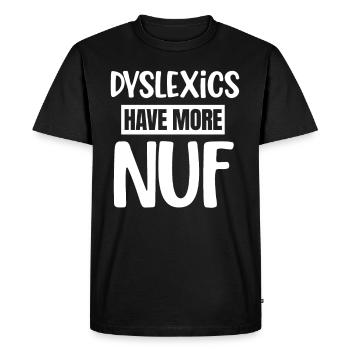 Les dyslexiques ont plus de conscience du Nuf, - T-shirt Premium bio Homme - noir - Devant - Nico (187cm)