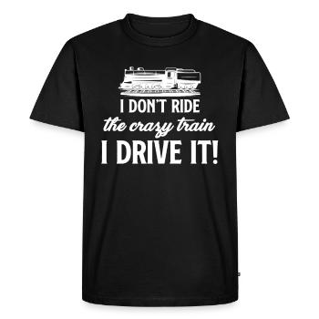 Je ne suis pas dans le train fou. Je conduis - T-shirt Premium bio Homme - noir - Devant - Nico (187cm)