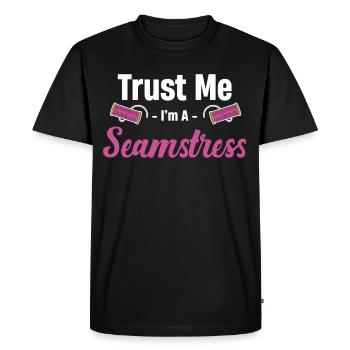 Trust me, I'm a seamstress, quilter, - Men's Premium Organic T-Shirt - black - Front - Nico (187cm)