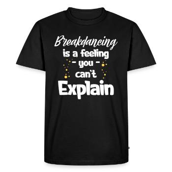 Le breakdance est un sentiment que l’on ne peut pas expliquer - T-shirt Premium bio Homme - noir - Devant - Nico (187cm)