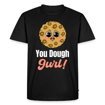 You dough girl! Baking puns, pastries, - Men's Premium Organic T-Shirt - black - Front - Nico (187cm)