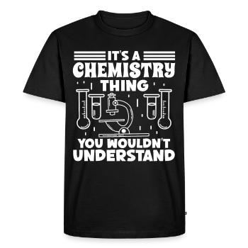 Chemist Chemistry Thing Wouldn't Understand Chemistry - Men's Premium Organic T-Shirt - black - Front - Nico (187cm)