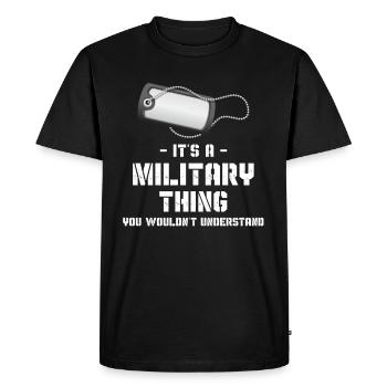 C’est une chose militaire que vous ne - T-shirt Premium bio Homme - noir - Devant - Nico (187cm)