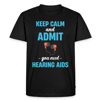 Stay calm and admit that you - Men's Premium Organic T-Shirt - black - Front - Nico (187cm)